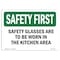 Signmission OSHA Sign, Glasses Are To Worn In Kitchen Area, 10in X 7in Decal, 10" W, 7" H, Landscape OS-SF-D-710-L-10916 - alternate 1